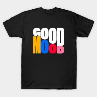 Good Mood T-Shirt